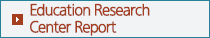 Education Research Center Report