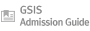 GSIS Admission Guide
